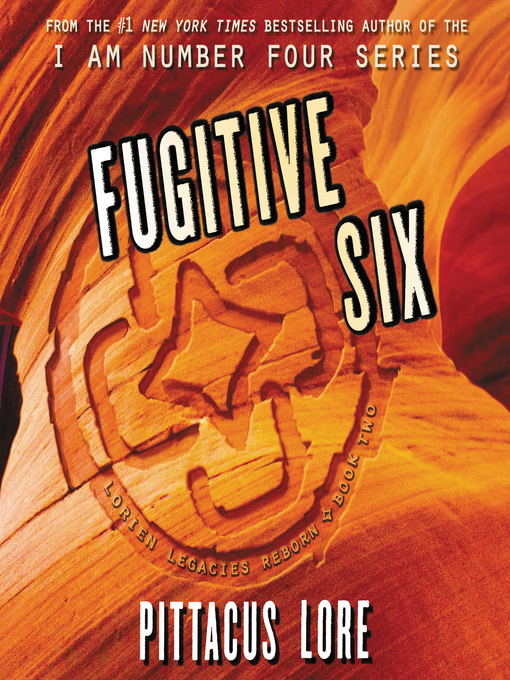 Title details for Fugitive Six by Pittacus Lore - Available